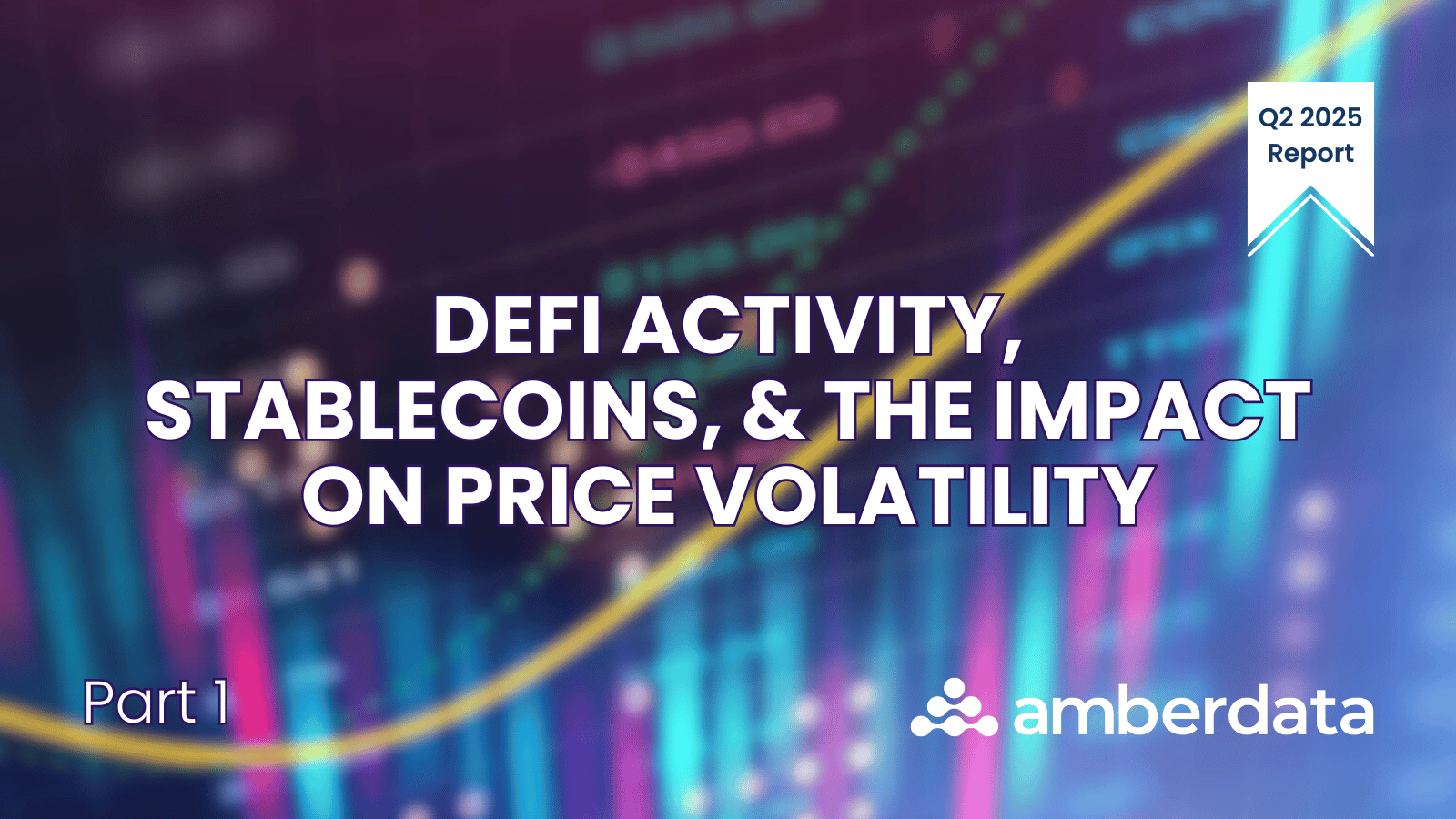 DeFi Activity, Stablecoins, and the Impact on Price Volatility: Part 1